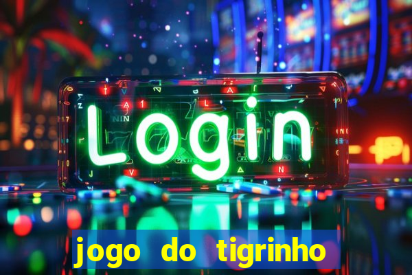 jogo do tigrinho que mais paga